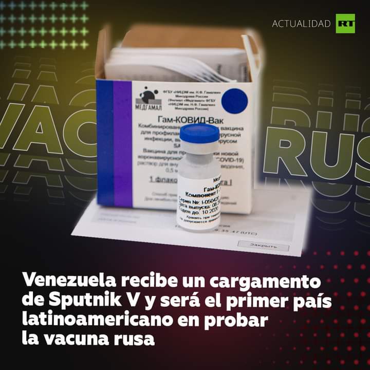 LA VACUNA RUSA LLEGA PRIMERO A VENEZUELA