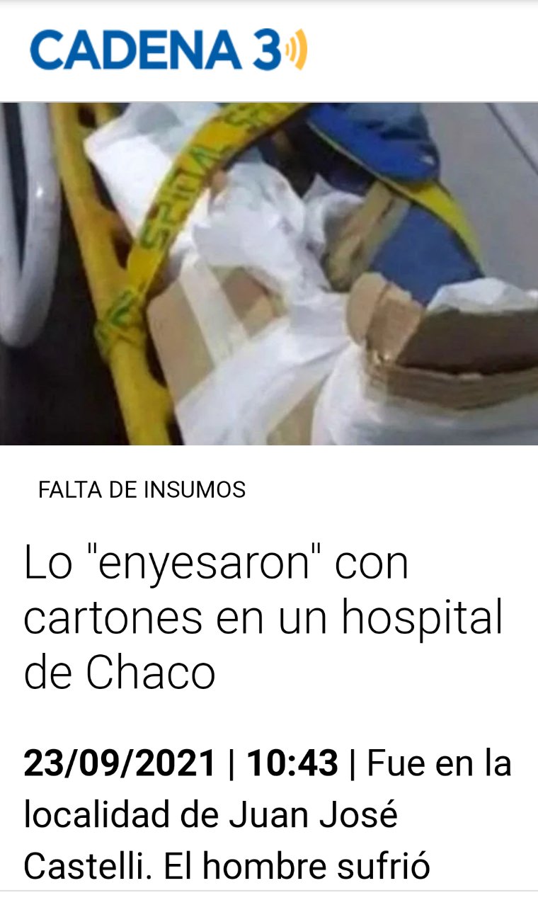 Lo “enyesaron” con cartones en un hospital de Chaco ( será por eso que Vizzoti se va al Otamendi)